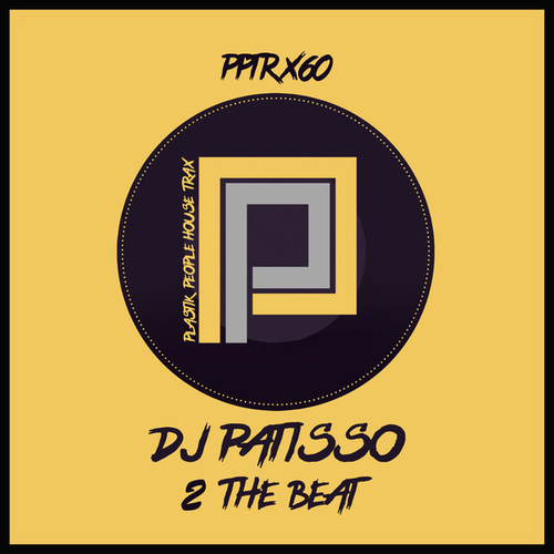 DJ Patisso - 2 The Beat [PPTRX60]